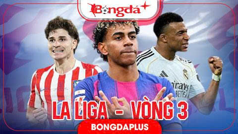 Lịch thi đấu vòng 3 La Liga 2026/27 trực tiếp ở đâu, kênh nào?
